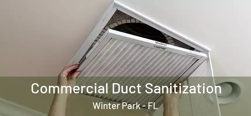  Commercial Duct Sanitization Winter Park - FL