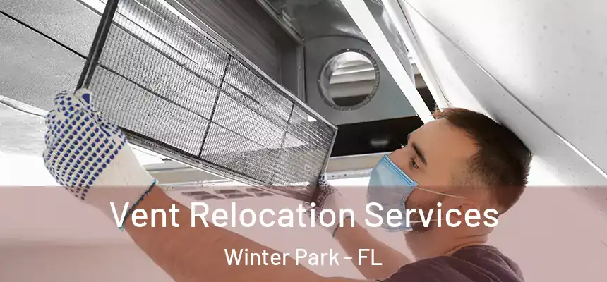  Vent Relocation Services Winter Park - FL
